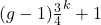  (g-1) \frac{3}{4}^k + 1 