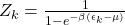  Z_k = \frac{1}{1 - e^{-\beta (\epsilon_k - \mu)}} 