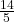  \frac{14}{5} 