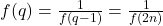 f(q) = \frac{1}{f(q-1)} = \frac{1}{f(2n)}