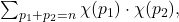  \sum_{p_1 + p_2 = n} \chi(p_1) \cdot \chi(p_2), 