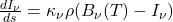 \frac{dI_{\nu}}{ds} = \kappa_{\nu} \rho (B_{\nu}(T) - I_{\nu})