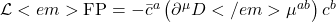  \mathcal{L}<em>{\text{FP}} = - \bar{c}^a \left( \partial^\mu D</em>\mu^{ab} \right) c^b 