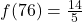  f(76) = \frac{14}{5} 