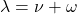  \lambda = \nu + \omega 