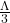  \frac{\Lambda}{3} 