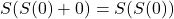 S(S(0) + 0) = S(S(0))