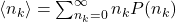  \langle n_k \rangle = \sum_{n_k=0}^{\infty} n_k P(n_k) 