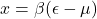 x = \beta (\epsilon - \mu)